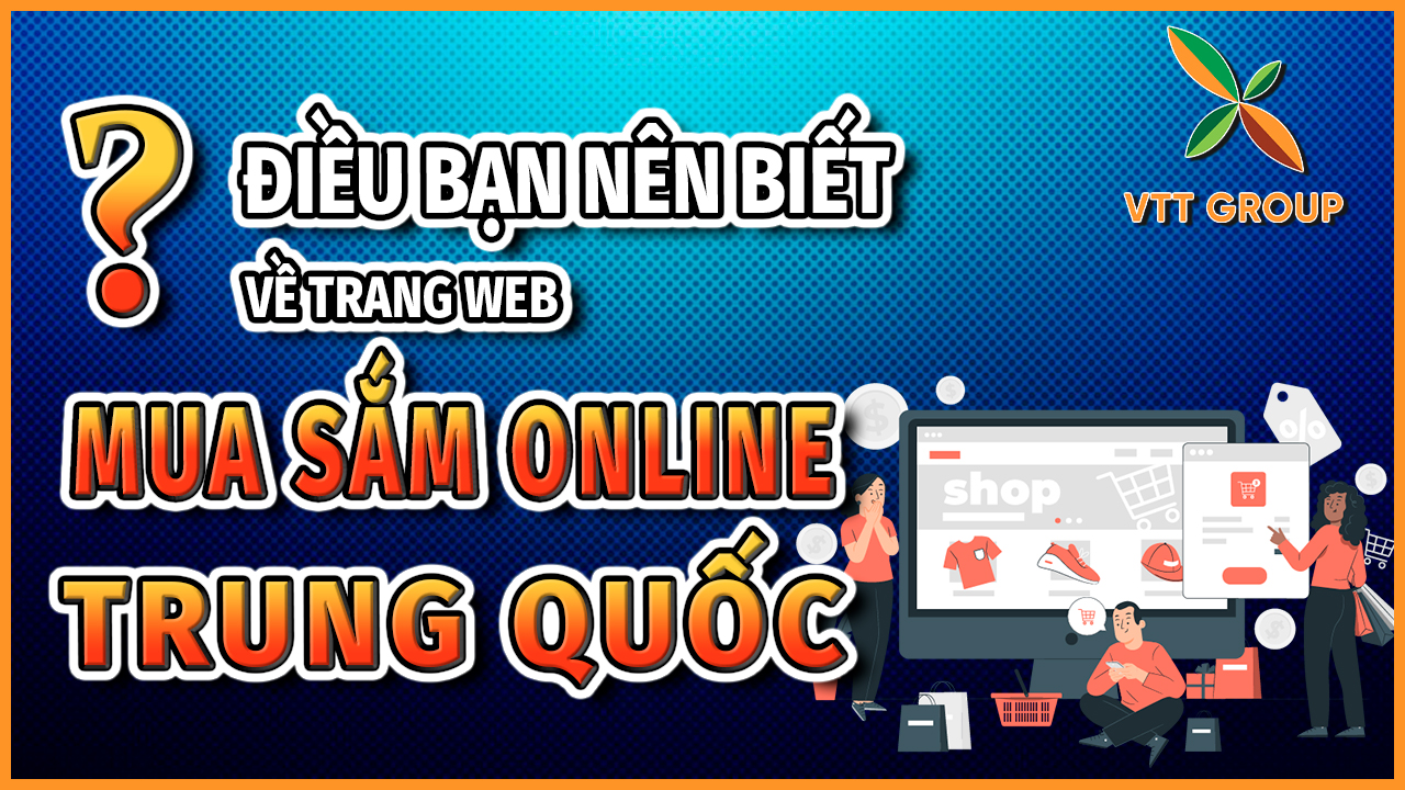 Điều bạn nên biết về trang web mua sắm trực tuyến Trung Quốc